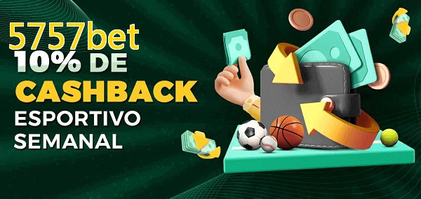10% de bônus de cashback na 5757bet